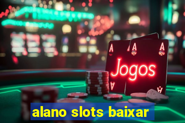 alano slots baixar